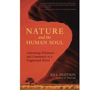 Bill Plotkin Nature and the Human Soul (Tascabile)