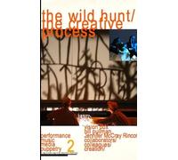 BILL PULLMAN THE Wild Hunt and the Creative Process (Tascabile)