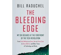 Bill Raduchel The Bleeding Edge: My Six Decades at the Forefr (Copertina rigida)