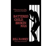 Bill Ramsey Battered Child, Broken Man (Tascabile)