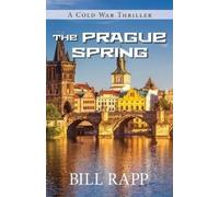 Bill Rapp The Prague Spring: 7 (Cold War Thrillers) (Tascabile)