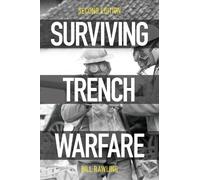 Bill Rawling Surviving Trench Warfare (Tascabile)