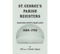 Bill Reamy Mart St. George's Parish Register [Harford County, Maryla (Tascabile)