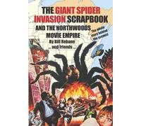 Bill Rebane The Giant Spider Invasion Scrapbook (Tascabile)
