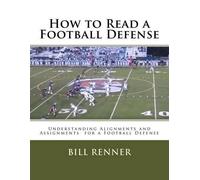 Bill Renner How to Read a Football Defense (Tascabile)