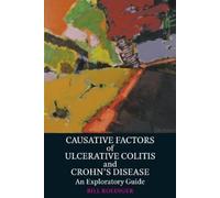 Bill Roediger Causative Factors of Ulcerative Colitis and Crohn's Di (Tascabile)