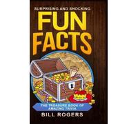 Bill Rogers Surprising and Shocking Fun Facts - Hardcover Ver (Copertina rigida)