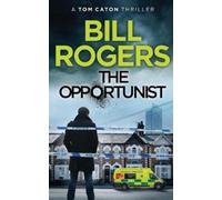 Bill Rogers The Opportunist (Tascabile)