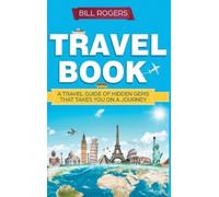Bill Rogers Travel Book - Hardcover Version (Copertina rigida)