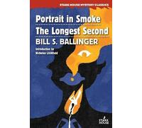 Bill S Ballinger Portrait in Smoke / The Longest Second (Tascabile)