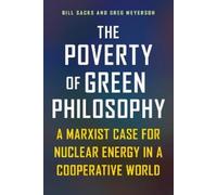 Bill Sacks Greg Meyerson The Poverty of Green Philosophy (Tascabile)