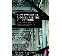Bill Sapsis Entertainment Rigging for the 21st Century (Tascabile)