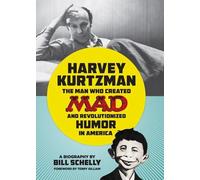 Bill Schelly Harvey Kurtzman (Copertina rigida)