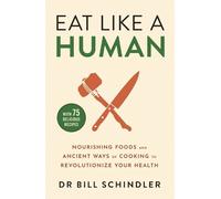 Bill Schindler Eat Like a Human (Tascabile)