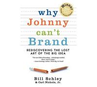 Bill Schley Carl Nichols Why Johnny Can't Brand (Tascabile)