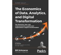 Bill Schmarzo The Economics of Data, Analytics, and Digital Transfor (Tascabile)