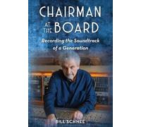 Bill Schnee Chairman at the Board (Copertina rigida)