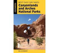 Bill Schneider Best Easy Day Hikes Canyonlands and Arches National P (Tascabile)