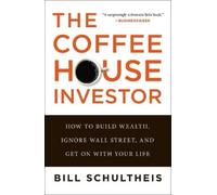 Bill Schultheis The Coffeehouse Investor (Tascabile)