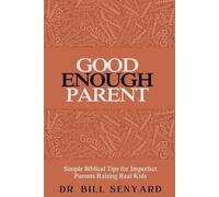 Bill Senyard Good Enough Parent (Tascabile)