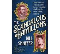 Bill Shaffer The Scandalous Hamiltons (Copertina rigida)