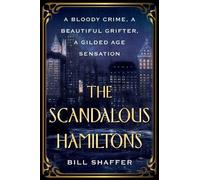 Bill Shaffer The Scandalous Hamiltons (Tascabile)