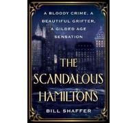 Bill Shaffer The Scandalous Hamiltons (Tascabile)