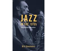 Bill Shoemaker Jazz in the 1970s (Copertina rigida)