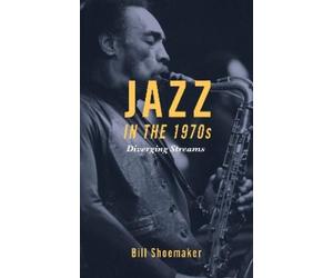 Bill Shoemaker Jazz in the 1970s (Copertina rigida)