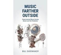 Bill Shoemaker Music Farther Outside (Copertina rigida)