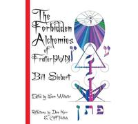Bill Siebert The Forbidden Alchemies of Frater PVN (Tascabile)
