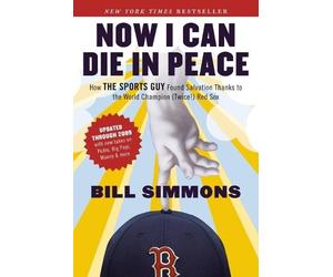 Bill Simmons Now I Can Die in Peace (Tascabile)