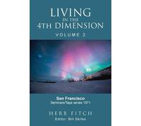 Bill Skiles Living in the 4th Dimension (Tascabile)