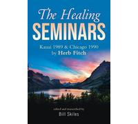 Bill Skiles The Healing Seminars (Tascabile)