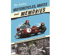 Bill Snelling Motorcycles, Mates and Memories (Tascabile)