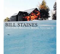 Bill Staines - The First Million Miles, Vol. 2