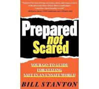Bill Stanton Prepared Not Scared (Copertina rigida)