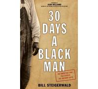 Bill Steigerwald 30 Days a Black Man (Copertina rigida)
