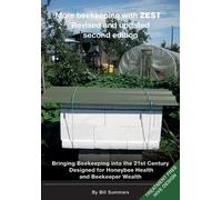 Bill Summers More beekeeping with ZEST Revised and updated (Tascabile)