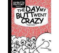 Bill Svoboda The Day My Butt Went Crazy (Tascabile)