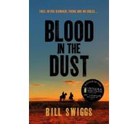 Bill Swiggs Blood in the Dust (Tascabile)