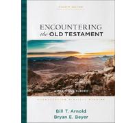 Bill T. Arnold Bryan E. Beyer Encountering the Old Testament (Copertina rigida)