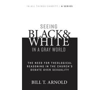 Bill T Arnold Seeing Black and White in a Gray World (Tascabile)