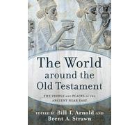 Bill T. Arnold The World around the Old Testament (Tascabile)
