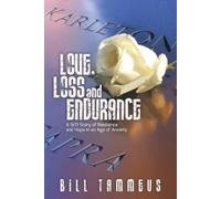 Bill Tammeus Love, Loss and Endurance (Tascabile)