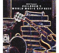 Bill & Tammy'S Children'S World Music Express - Children's World Music Express
