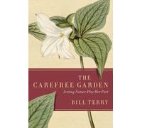 Bill Terry The Carefree Garden (Tascabile)