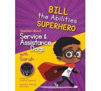Bill the Abilities teaches about Service and Assistance Dogs with Sarah