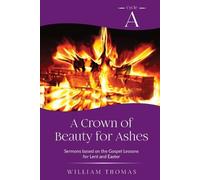 Bill Thomas A Crown of Beauty for Ashes (Tascabile)