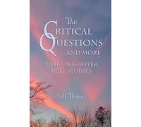 Bill Thomas The Critical Questions...and More (Tascabile)